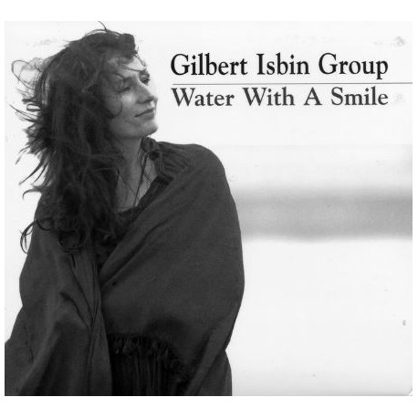 Gilbert Isbin Group - Water With A Smile