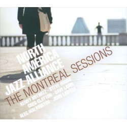 North America Jazz Alliance - The Montreal Sessions