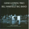 Gene Ludwig Trio, Bill Warfield Big Band ‎– Duff´s Blues