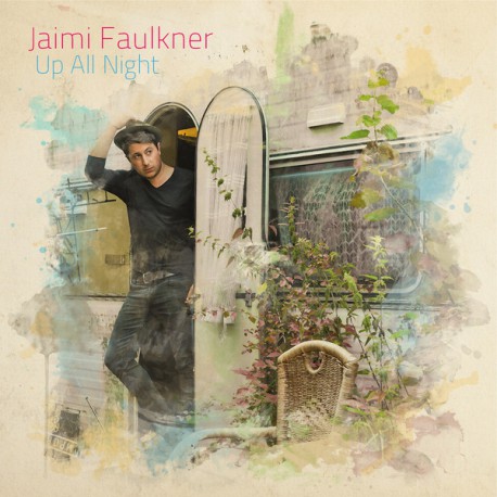 Jaimi Faulkner ‎– Up All Night