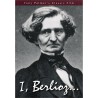 Hector Berlioz - I, Berlioz
