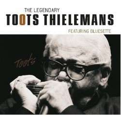 Toots Thielemans - Legendary Toots Thielemans