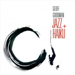 Geoff Goodman ‎– Jazz + Haiku