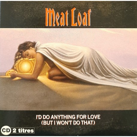 Meat Loaf ‎– I'd Do Anything For Love (But I Won't Do That)