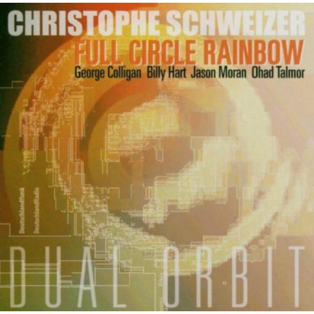 Christophe Schweizer, Full Circle Rainbow ‎– Dual Orbit