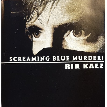 Rik Kaez - Screaming blue murder
