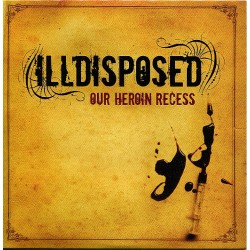 Illdisposed ‎– Our Heroin Recess (Promo)