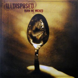 Illdisposed ‎– Burn Me Wicked  (Promo)