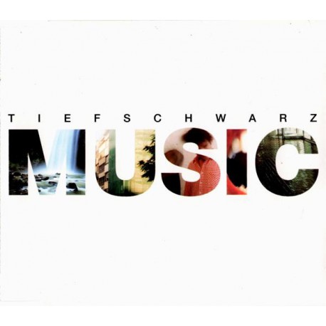 Tiefschwarz – Music