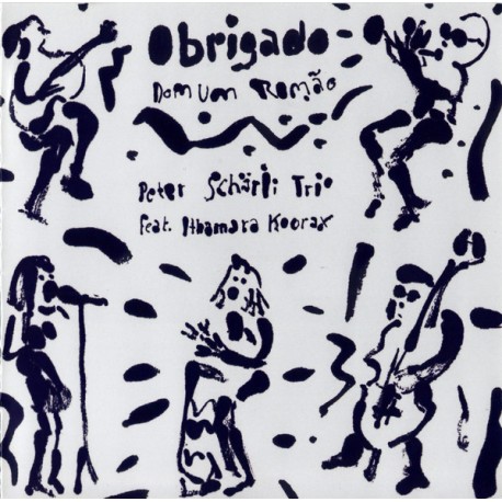 Peter Schärli Trio Feat. Ithamara Koorax ‎– Obrigado Dom Um Romão