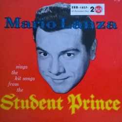Mario Lanza Sings The Hit Songs From The Student Prince