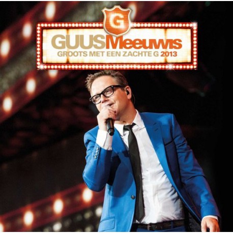 Guus Meeuwis ‎– Groots Met Een Zachte G 2013