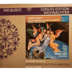 Die Zeit Genuss-Edition Weihnachten:  Johann Schelle - Actus musicus auf Weyh-Nachten, Musica Fiata