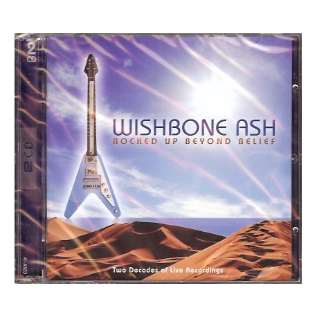 Wishbone Ash ‎– Rocked Up Beyond Belief - Two Decades Of Live Recordings