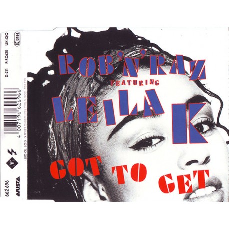 Rob 'N' Raz Featuring Leila K ‎– Got To Get