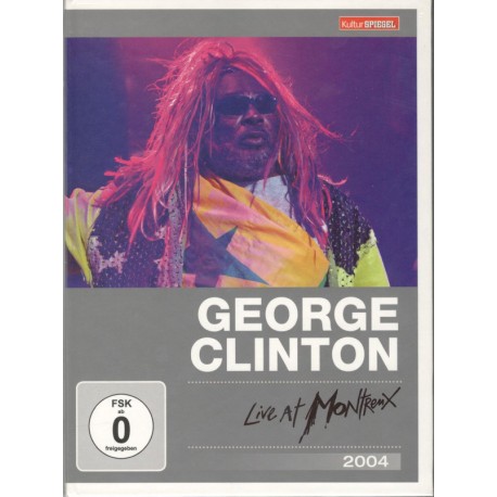 George Clinton & Parliament · Funkadelic – Live At Montreux 2004