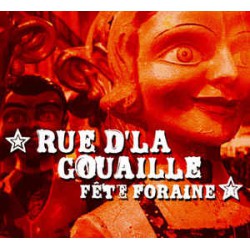 Rue D'La Gouaille ‎– Fête Foraine