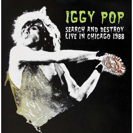 Iggy Pop ‎– Search and Destroy - Live in Chicago 1988