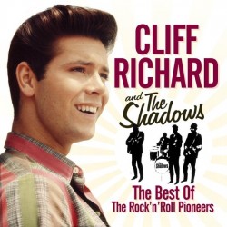 Cliff Richard & The Shadows – The Best Of The Rock 'n' Roll Pioneers