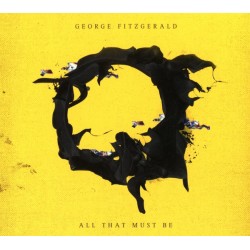 George Fitzgerald – All That Must Be