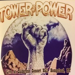 Tower Of Power ‎– Live At Calderone Concert Hall, Hempstead, NY