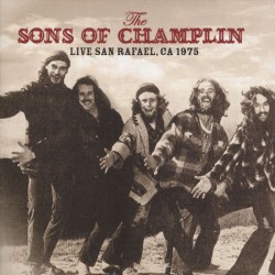 The Sons Of Champlin - Live at San Rafael, CA 1975