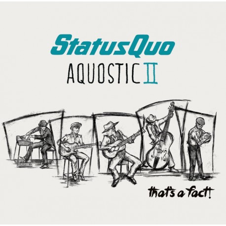 Status Quo – Aquostic II : That's A Fact !