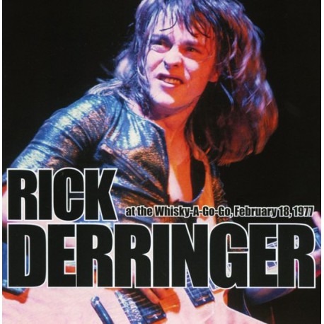 Rick Derringer - At The Whisky-A-Go-Go, February 18, 1977