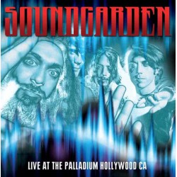 Soundgarden ‎– Live At The Palladium Hollywood