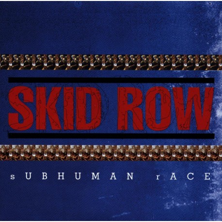 Skid Row – Subhuman Race
