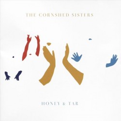 The Cornshed Sisters – Honey & Tar
