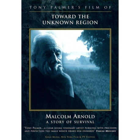 Toward The Unknown Region - Malcolm Arnold - A Story Of Survival (Tony Palmer) (DVD)