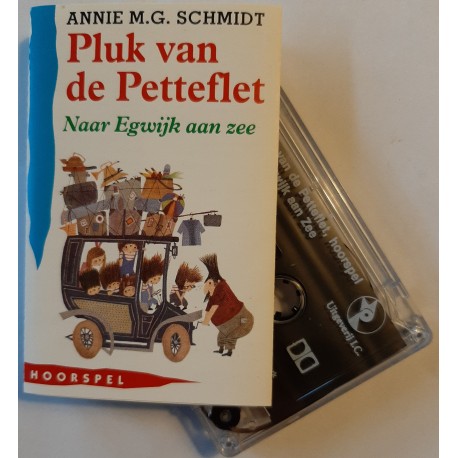 Annie M.G. Schmidt - Pluk van de Petteflet, Naar Egwijk aan zee, Deel 3. (Cassette)