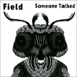 Field - Someone Talked (CD)