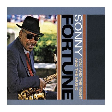 Sonny Fortune – You And The Night And The Music