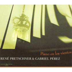 René Pretschner & Gabriel Pérez – Piano En Los Vientos