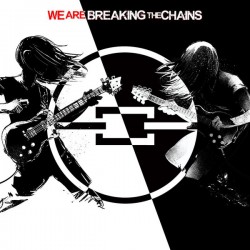 Breaking The Chains – We Are Breaking The Chains (CD)