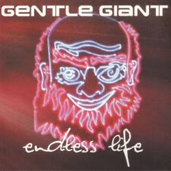 Gentle Giant ‎– Endless Life