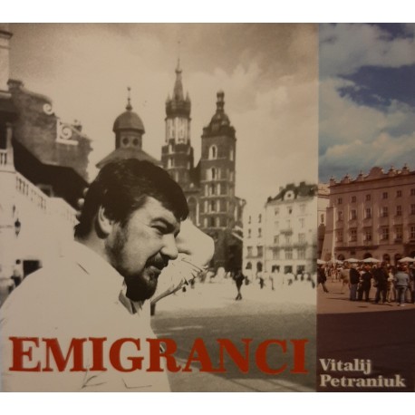 Emigranci - Vitalij Petraniuk  (CD)