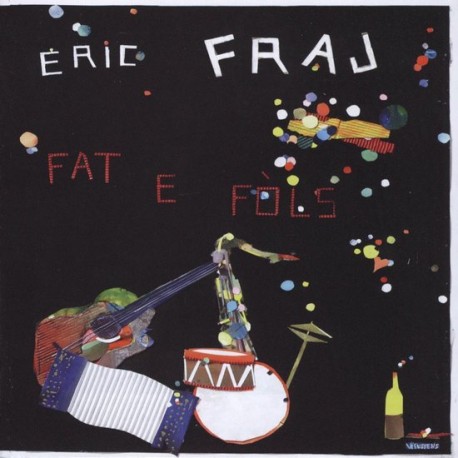 Eric Fraj - Fat E Fols