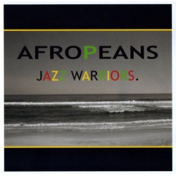 Jazz Warriors – Afropeans