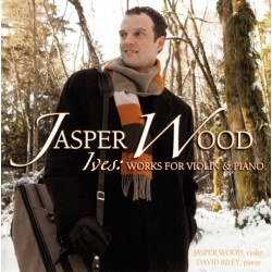 Jasper Wood, David Riley / Ives – Works For Violin & PIano