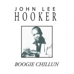 John Lee Hooker – Boogie Chillun