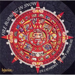 Ex Cathedra, Jeffrey Skidmore ‎– Fire Burning In Snow: Baroque Music From Latin America — 3 (CD)