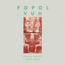 Popol Vuh - Agape-Agape Love-Love (LP)