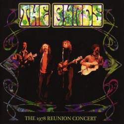 The Byrds ‎– The 1978 Reunion Concert