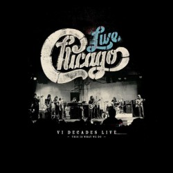 Chicago - VI Decades Live (4CD + DVD)