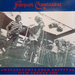 Fairport Convention - Philadelphia folk festival 29th August 1970
