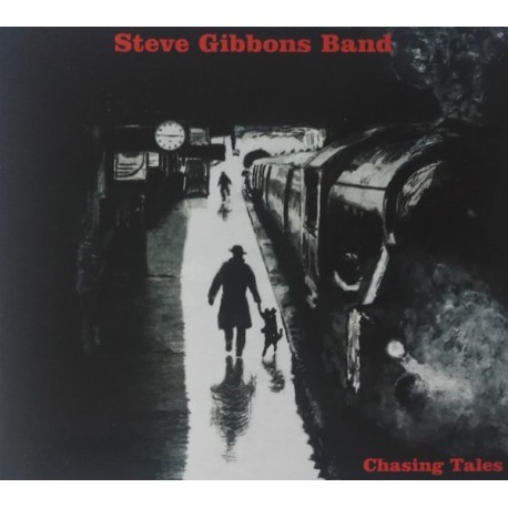 Steve Gibbons Band – Chasing Tales