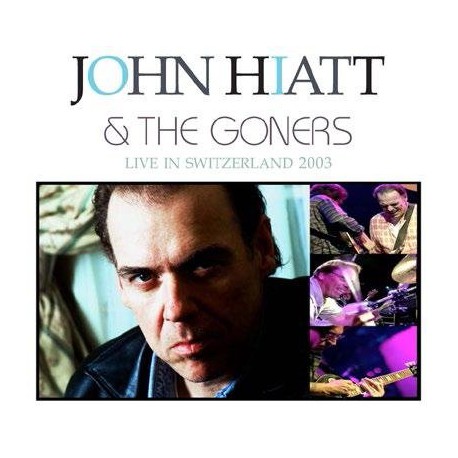 John Hiatt &The Goners - Live in Switzerland 2003